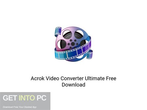 Download the free version of Foldable Acrok Video Convertor Best 6. 5